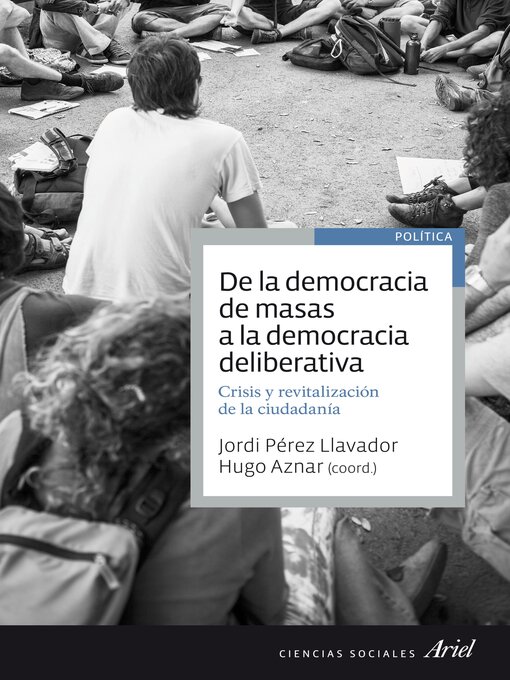 Title details for De la democracia de masas a la democracia deliberativa by Hugo Aznar - Available